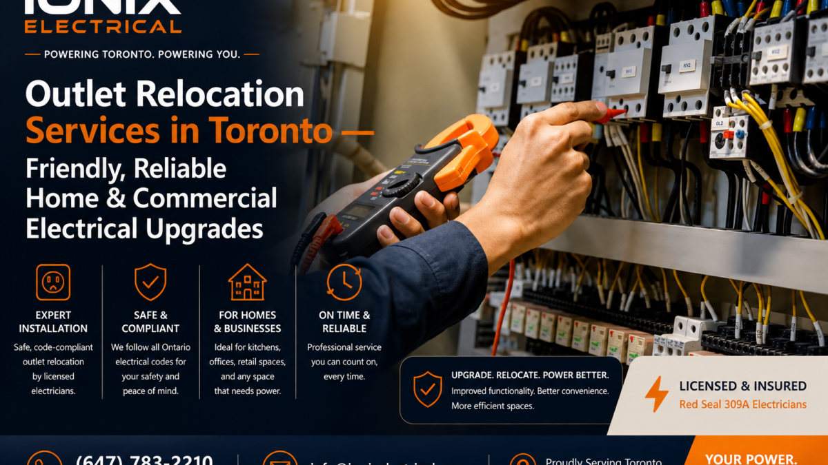 OUTLET RELOCATION SERVICES IN TORONTO — FRIENDLY, RELIABLE HOME & COMMERCIAL ELECTRICAL UPGRADES OUTLET RELOCATION SERVICES IN TORONTO — FRIENDLY, RELIABLE HOME & COMMERCIAL ELECTRICAL UPGRADES